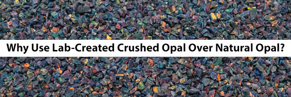 Why Use Lab-Created Crushed Opal Over Natural Opal for Inlaying?